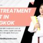 IMSI Treatment Cost in Bangkok 85x85