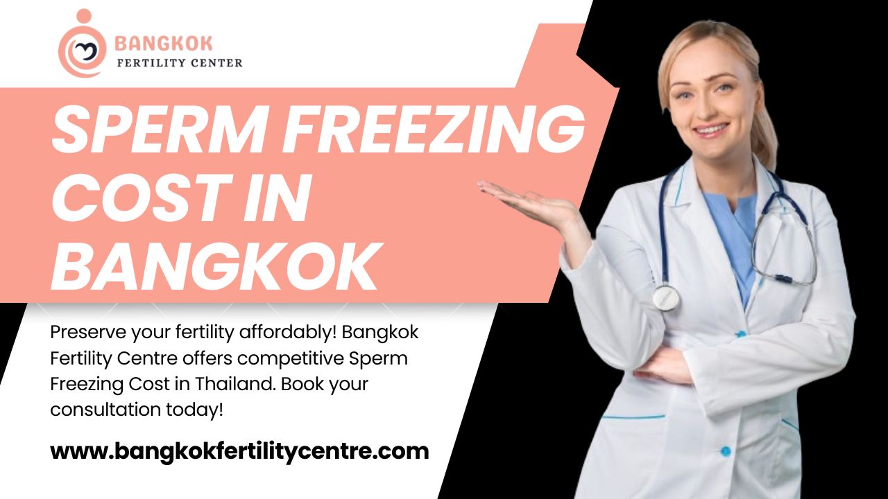Sperm Freezing Cost in Bangkok